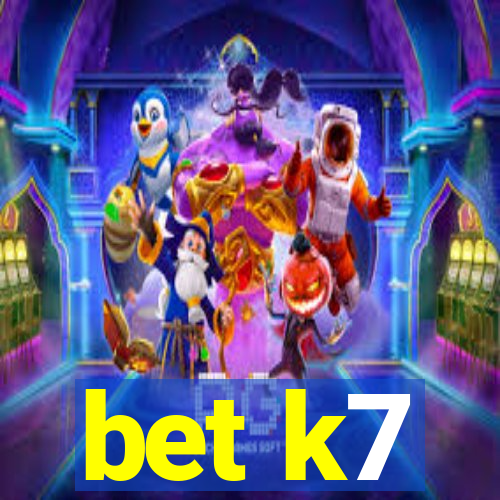 bet k7